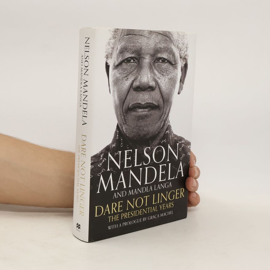 Nelson Mandela Dare Not Linger