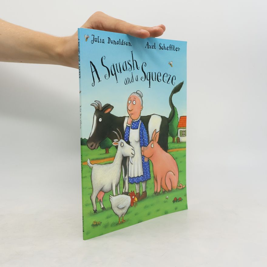 Julia Donaldson A squash and a squeeze