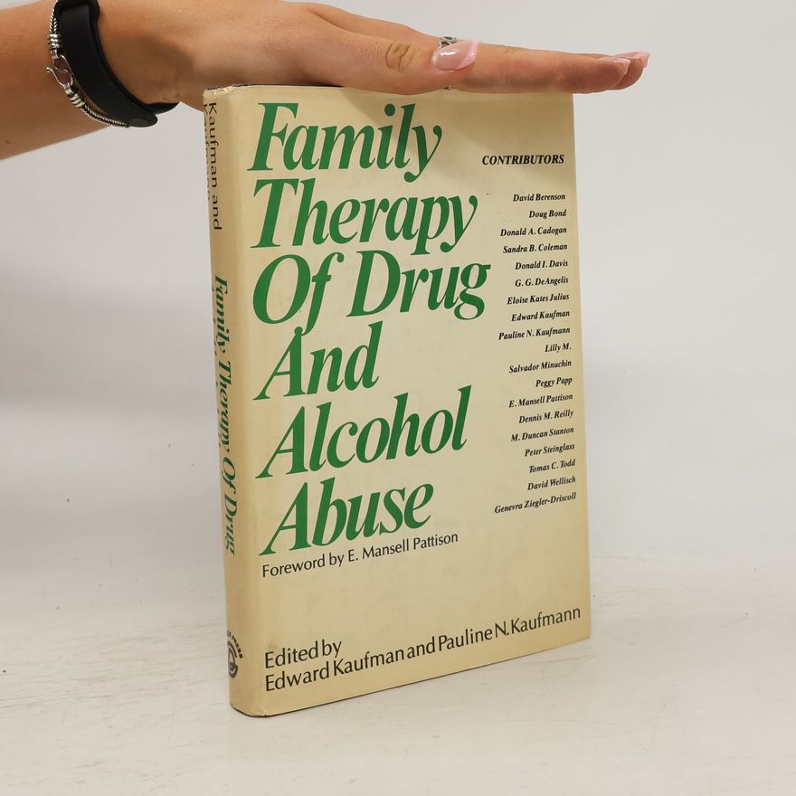 Pauline Kaufmann Family Therapy of Drug and Alcohol Abuse