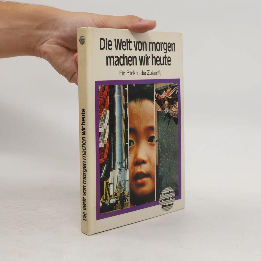 Kolektiv autorů Die Welt von morgen machen wir heute