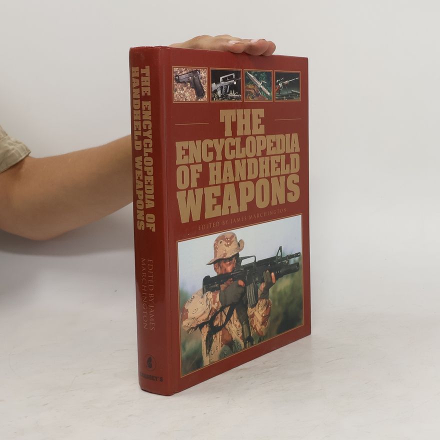 James Marchington The Encyclopedia of Handheld Weapons