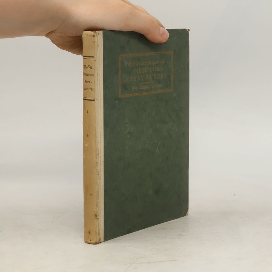 August Messer Erläuterungen zu Nietzsches Zarathustra