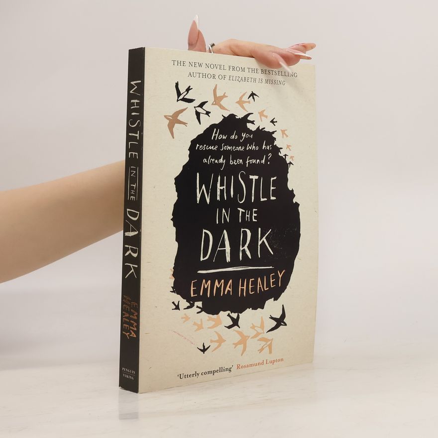 Emma Healey Whistle in the Dark