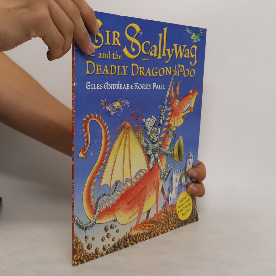 Giles Andreae Sir Scallywag and the Deadly Dragon Poo