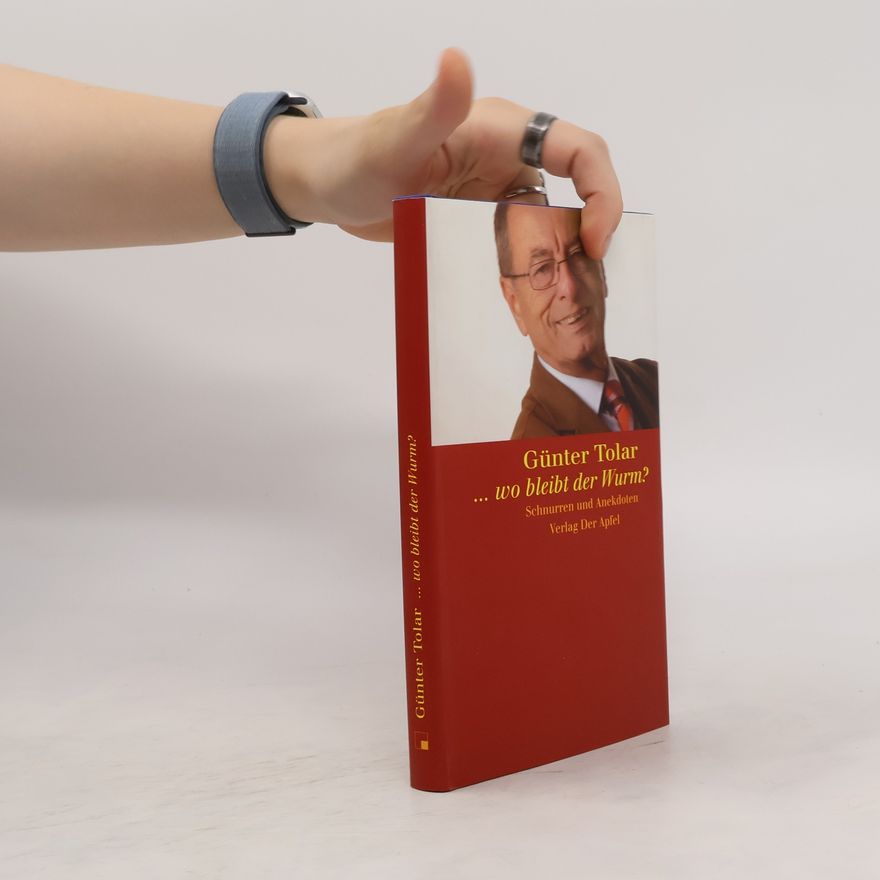 Günter Tolar Wo bleibt der Wurm?