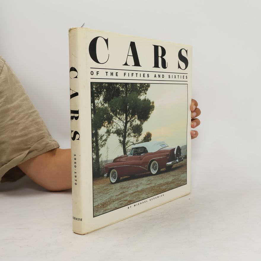Michael C. Sedgwick Cars of the Fifties and Sixties