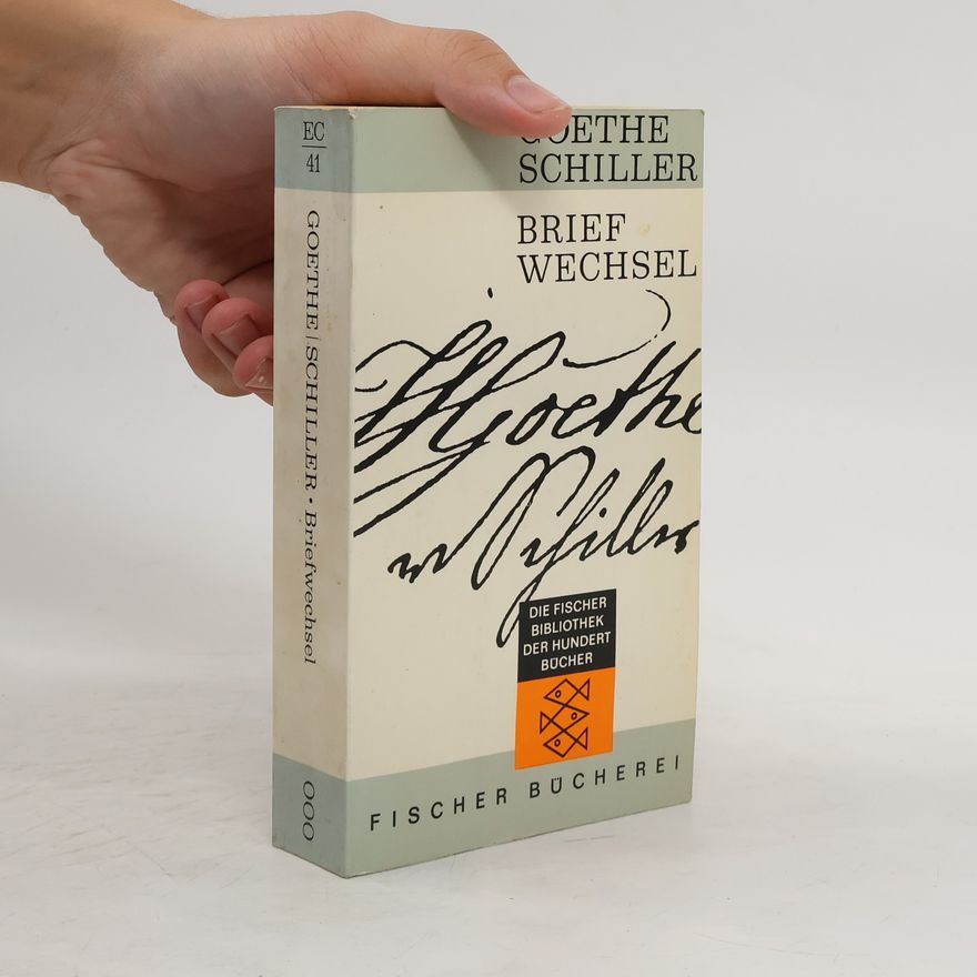 Friedrich Schiller Goethe, Schiller. Briefwechsel