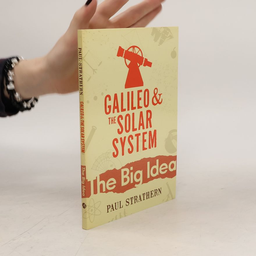 Paul Strathern Galileo & the Solar System