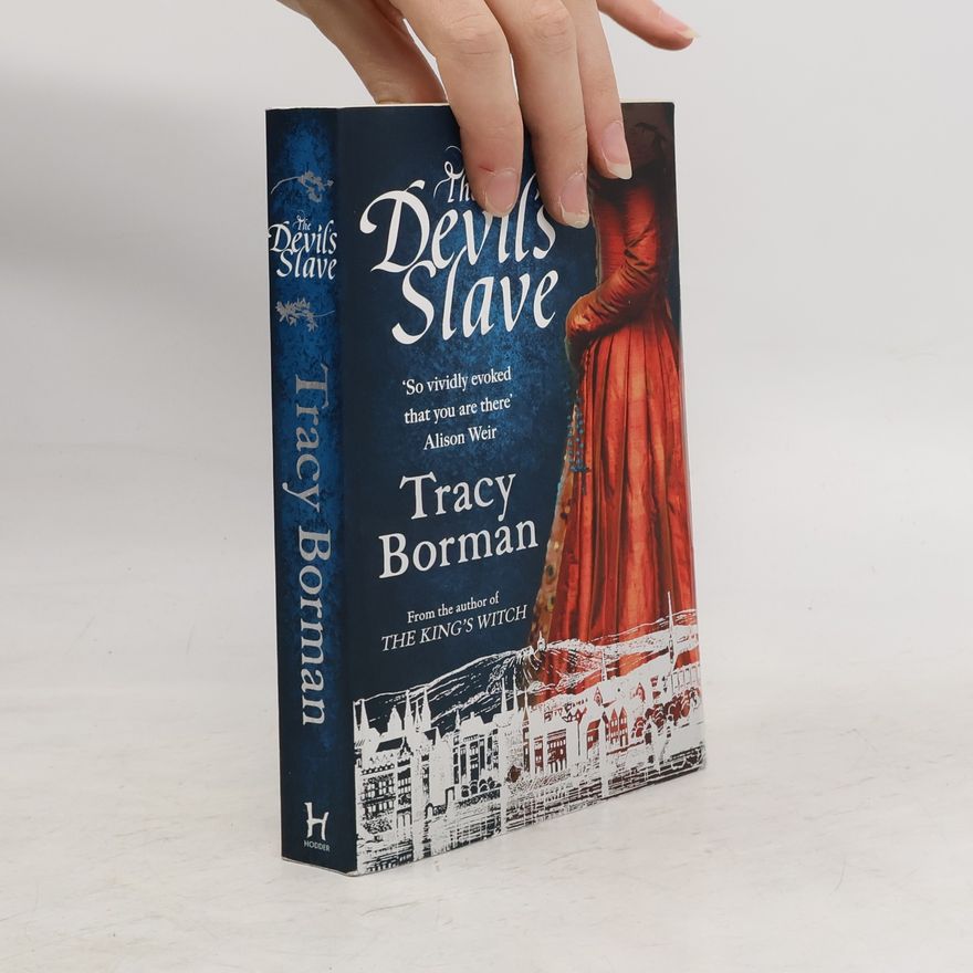 Tracy Borman The Devil's Slave