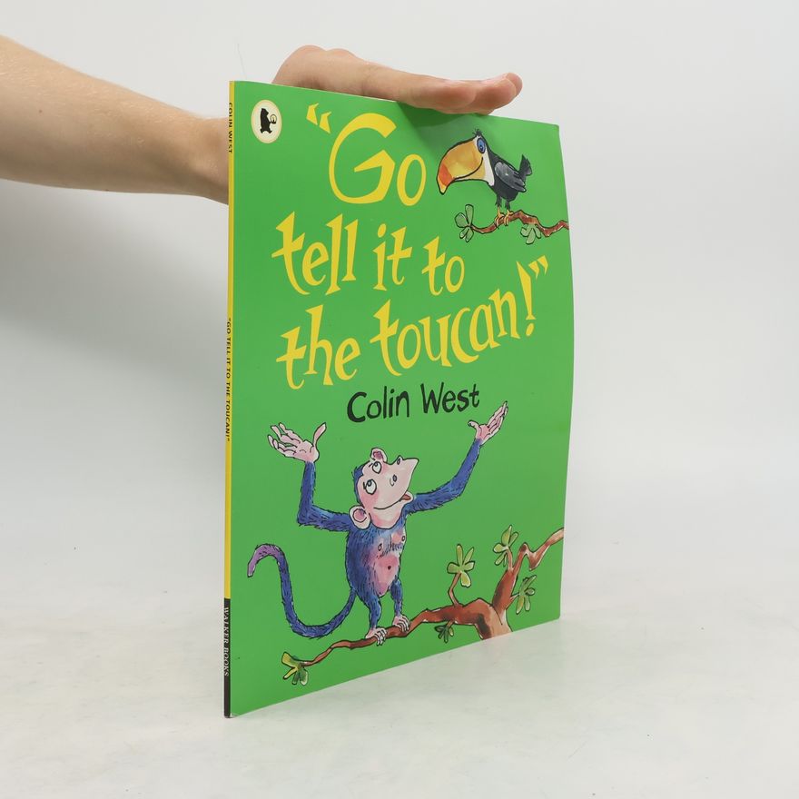 Colin Westerbeck Go Tell It to the Toucan
