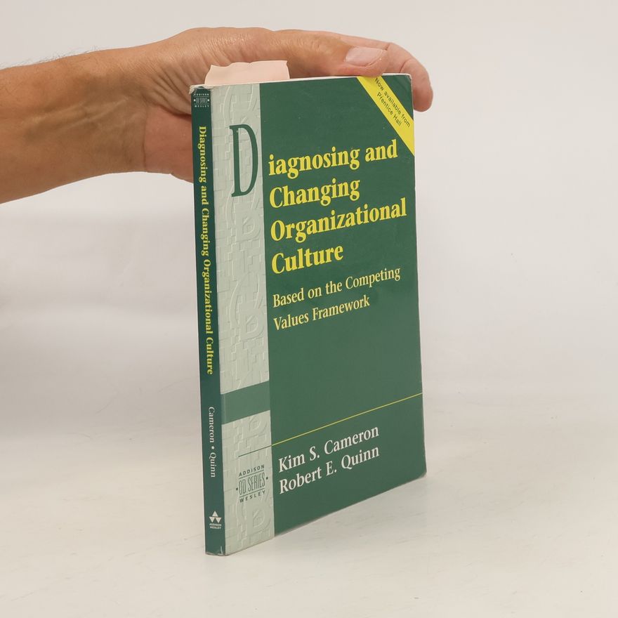 Robert E. Quinn Diagnosing and Changing Organizational Culture