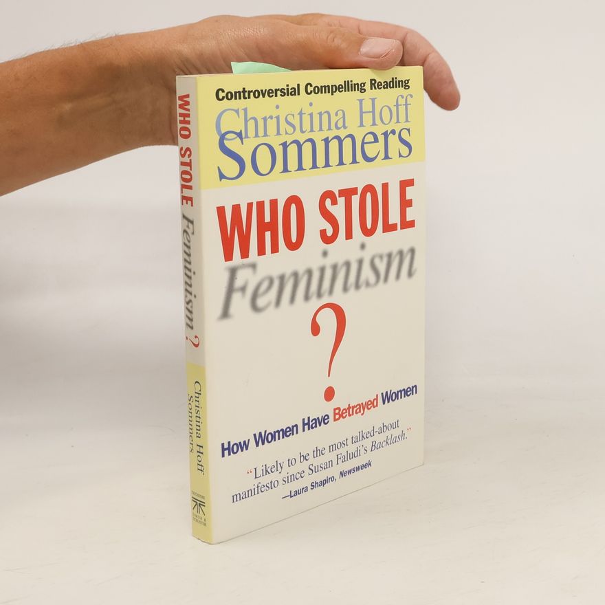 Christina Hoff Sommers Who Stole Feminism?
