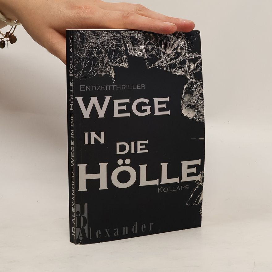 J. D. Alexander Wege in Die Hölle