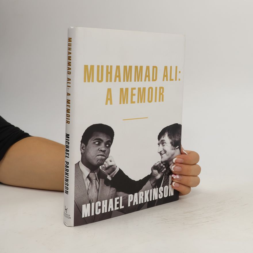 Michael Parkinson Muhammad Ali: A Memoir