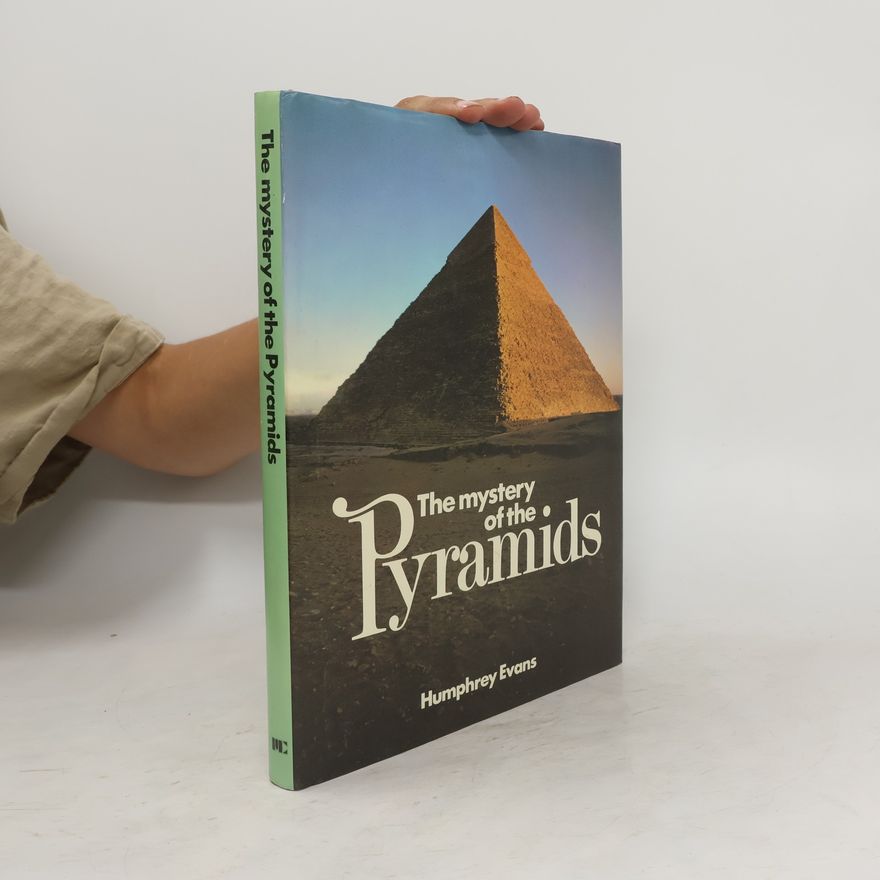 Humphrey Evans The Mystery of the Pyramids