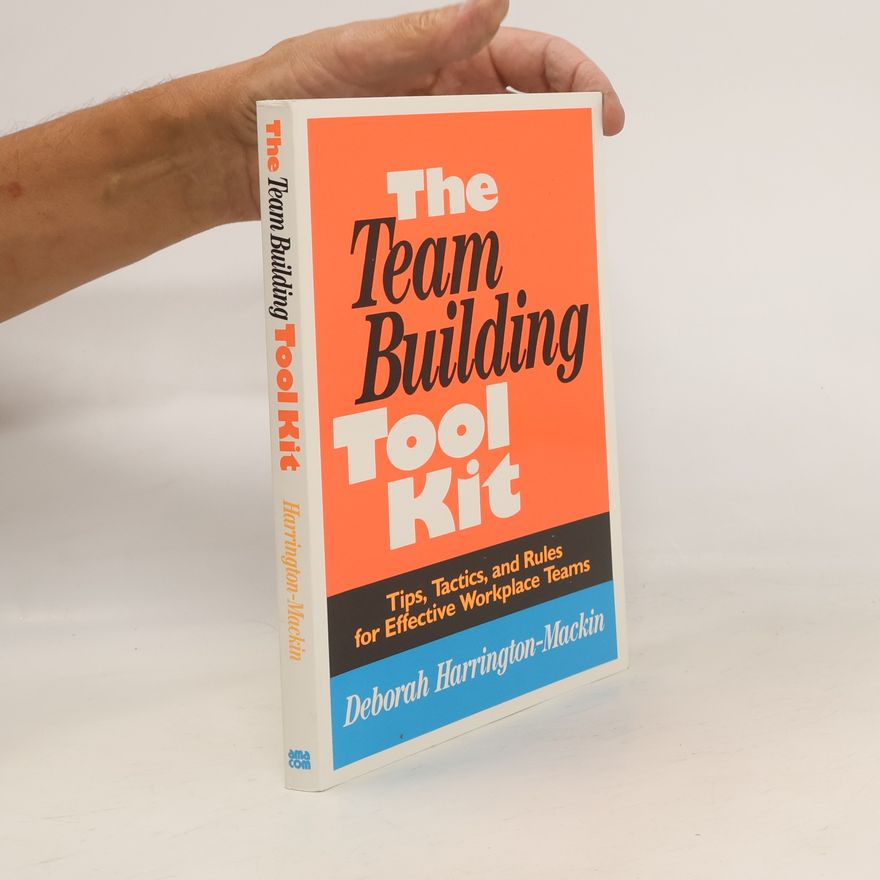Deborah Mackin The Team Building Tool Kit