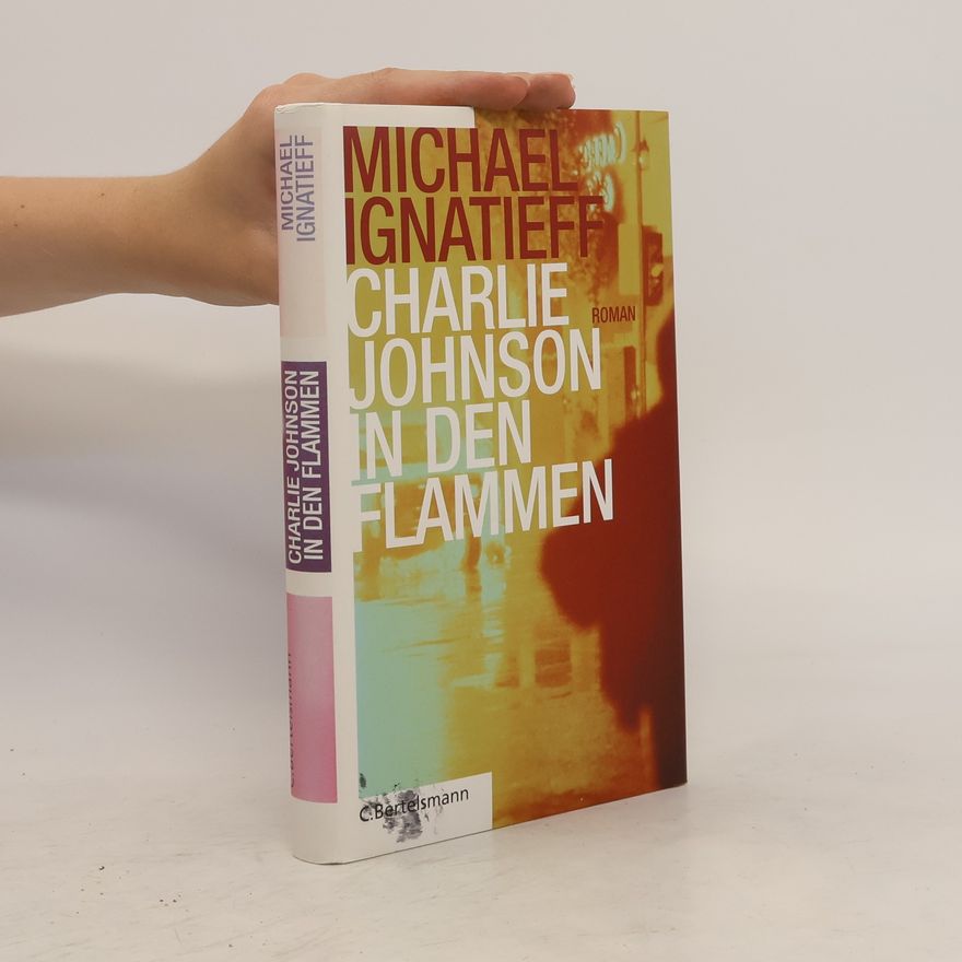 Michael Ignatieff Charlie Johnson in den Flammen