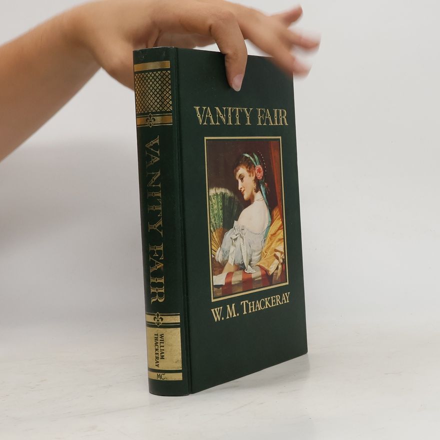 William Makepeace Thackeray Vanity Fair