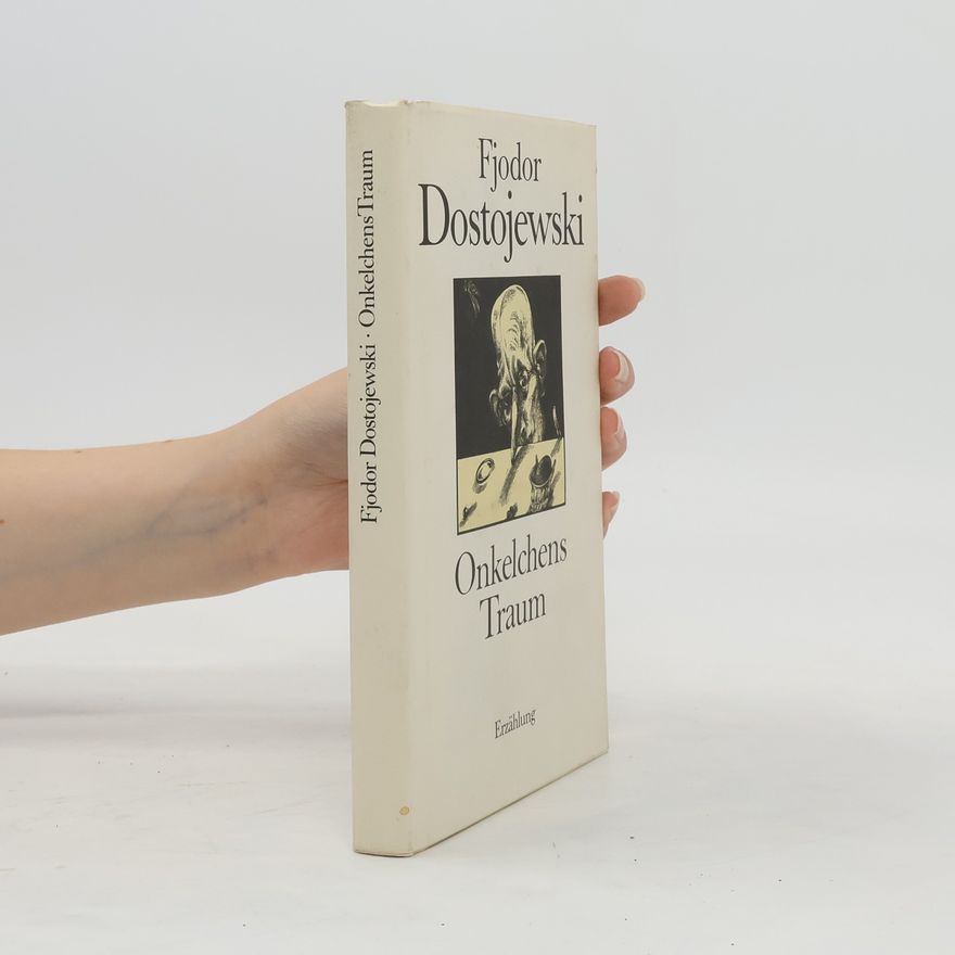 Fjodor Michajlovič Dostojevskij Onkelchens Traum