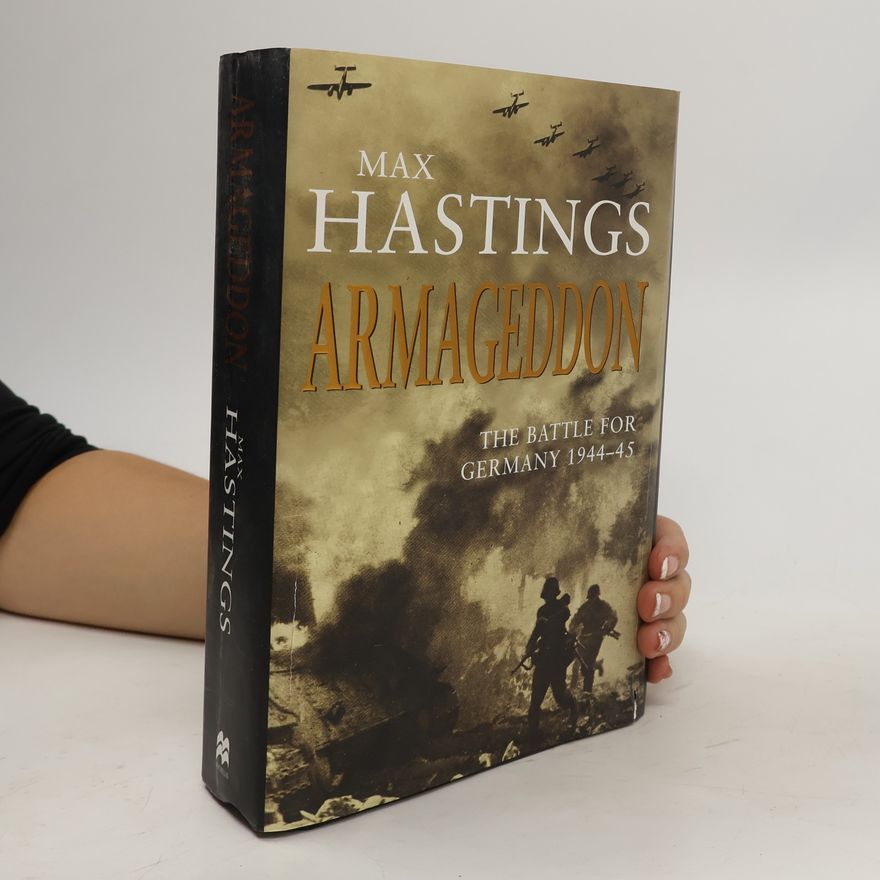 Max Hastings Armageddon