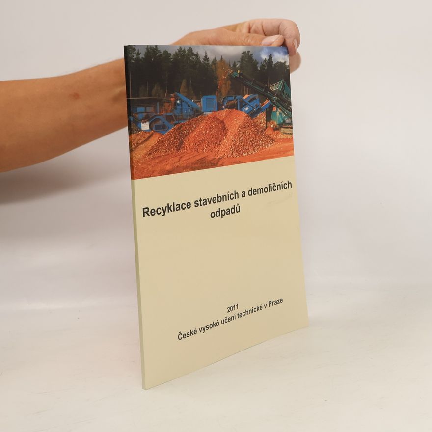 Vladimíra Vytlačilová Recyklace stavebních a demoličních odpadů