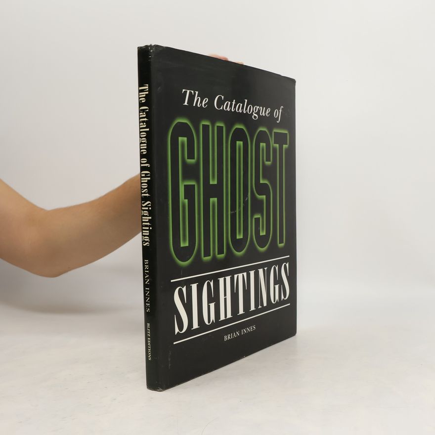 Brian Innes The Catalogue of Ghost Sightings