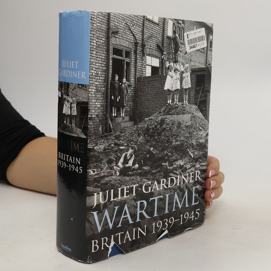 Juliet Gardiner Wartime