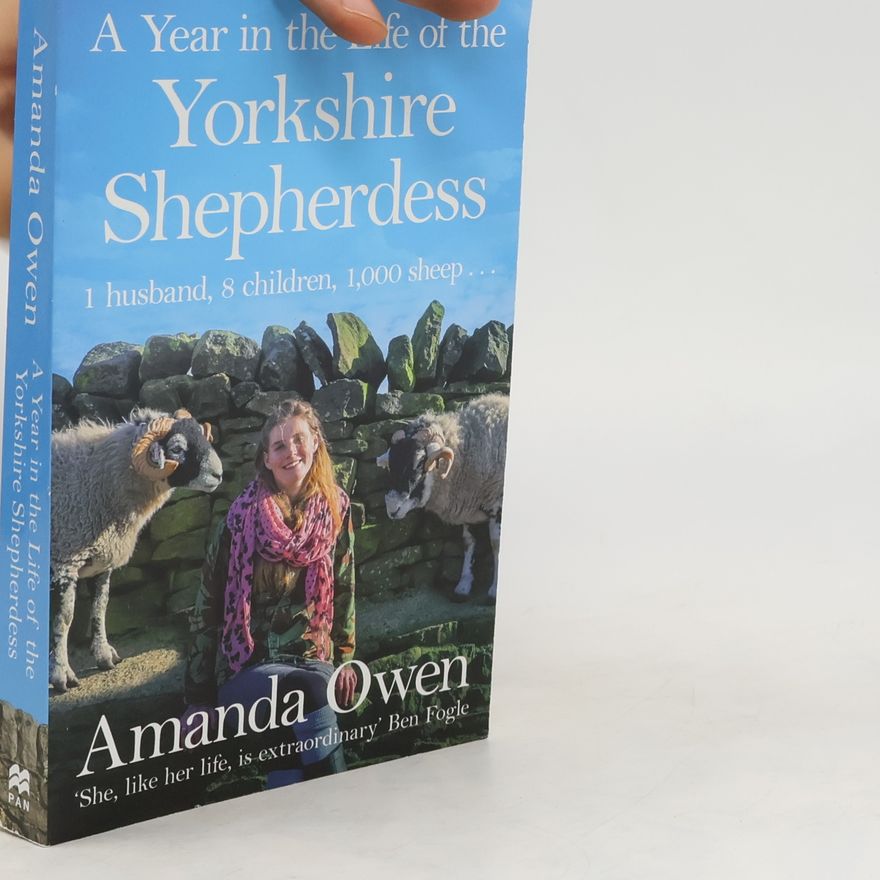 Amanda Owen A Year in the Life of the Yorkshire Shepherdess