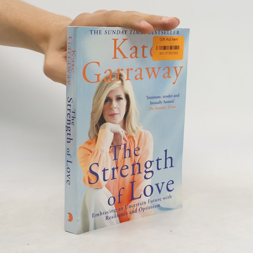 Kate Garraway The Strength of Love