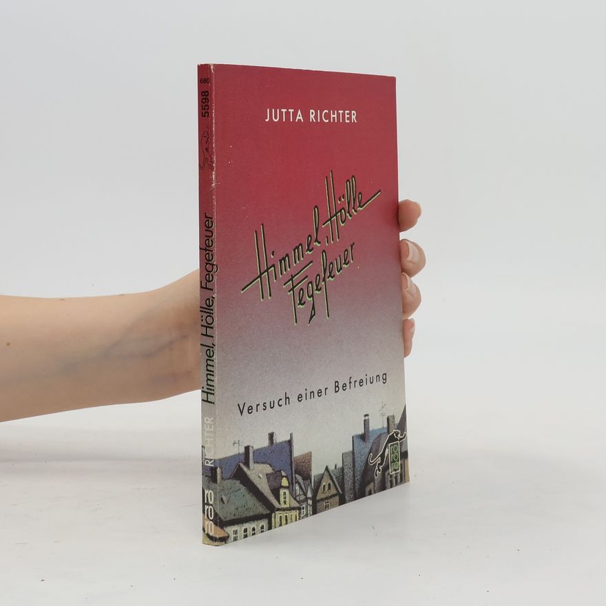 Jutta Richter Himmel, Hölle, Fegefeuer