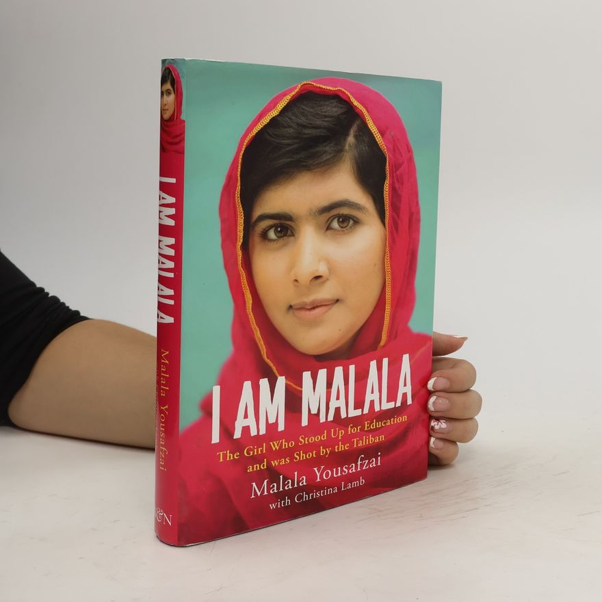 Malala Yousafzai I am Malala : the girl who stood up for education and was shot by the Taliban
