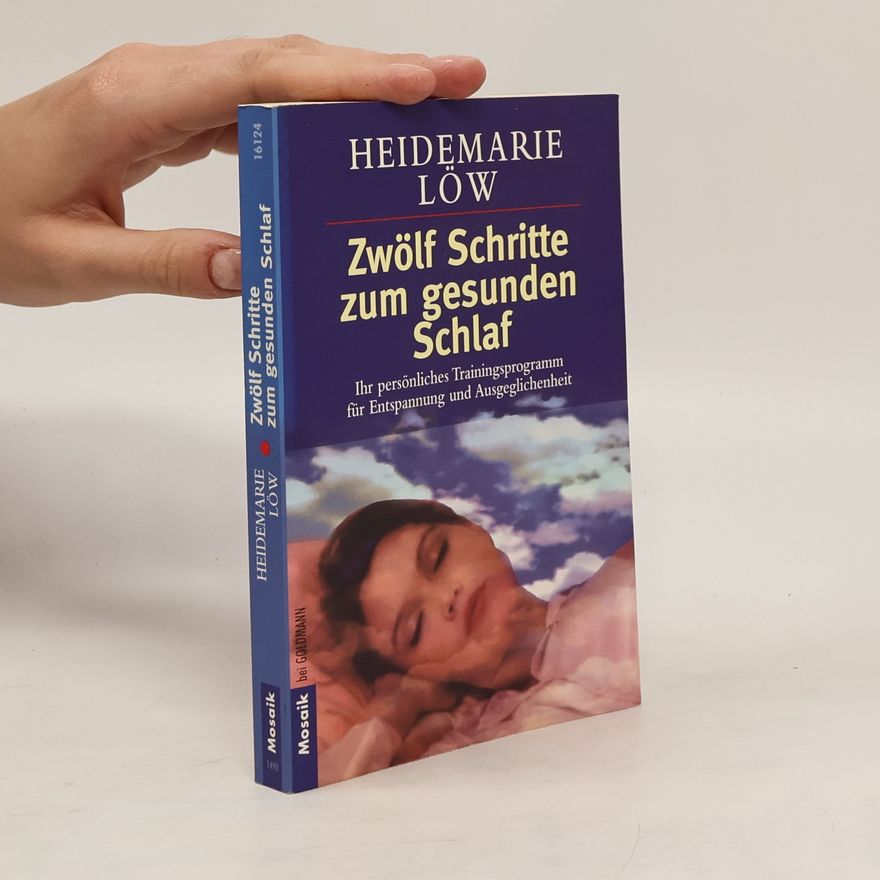 Heidemarie Löw Zwölf Schritte zum gesunden Schlaf