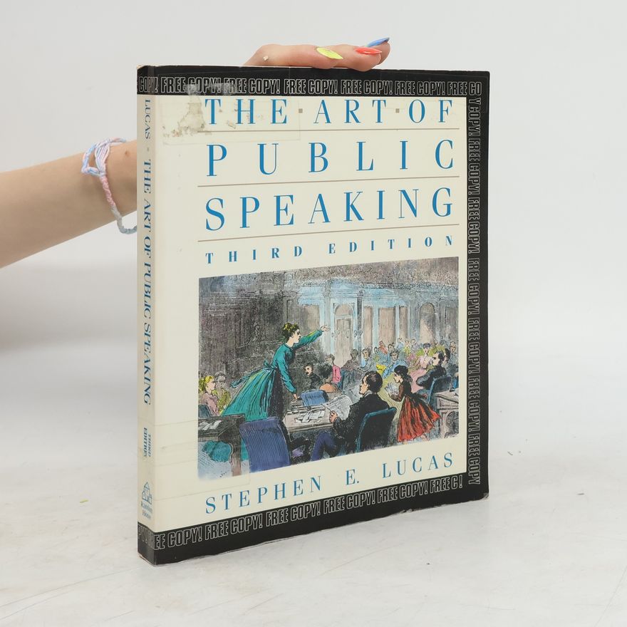 Stephen E. Lucas The art of public speaking