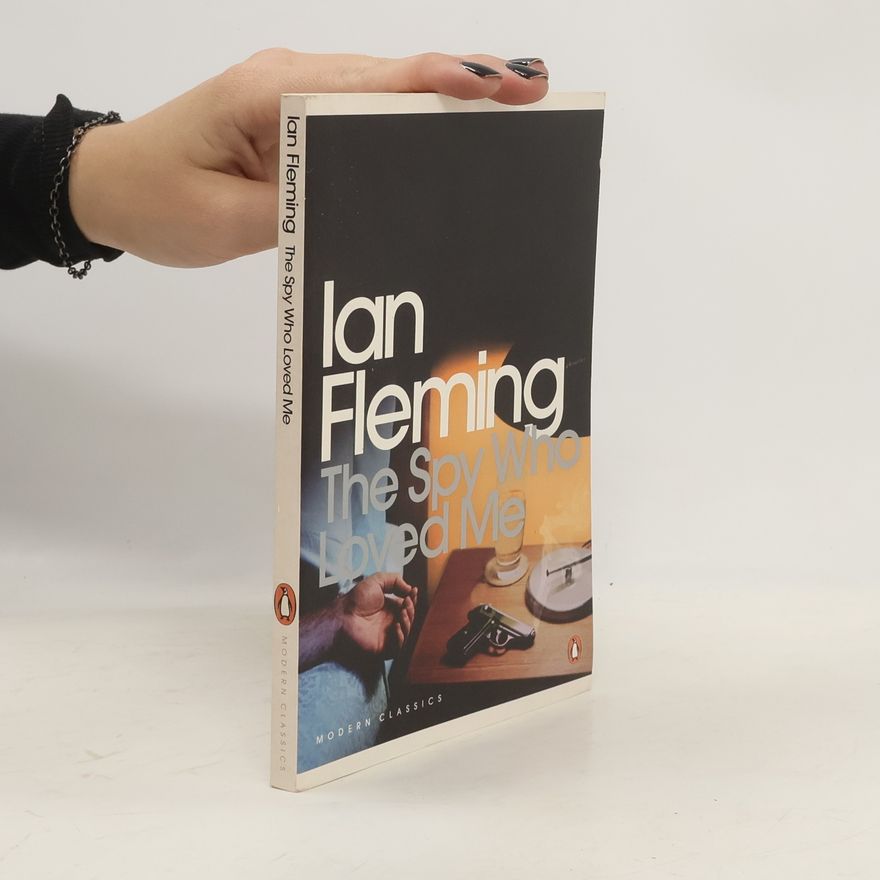 Ian Fleming The Spy Who Loved Me