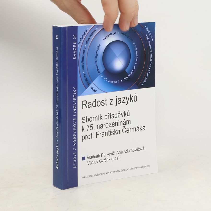 Autorenkollektiv Radost z jazyků: Sborník příspěvků k 75. narozeninám prof. Františka Čermáka