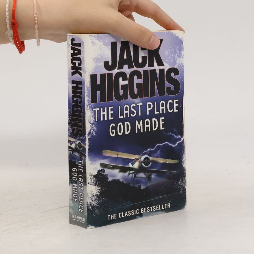 Jack Higgins The Last Place God Made