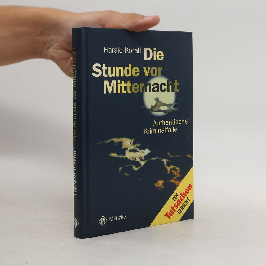 Harald Korall Die Stunde vor Mitternacht
