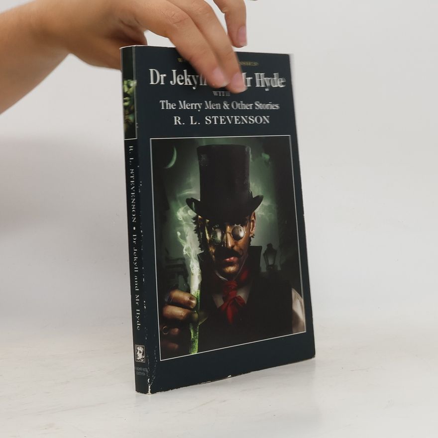 Robert Louis Stevenson Dr Jekyll and Mr Hyde with The Merry Men & Other Stories