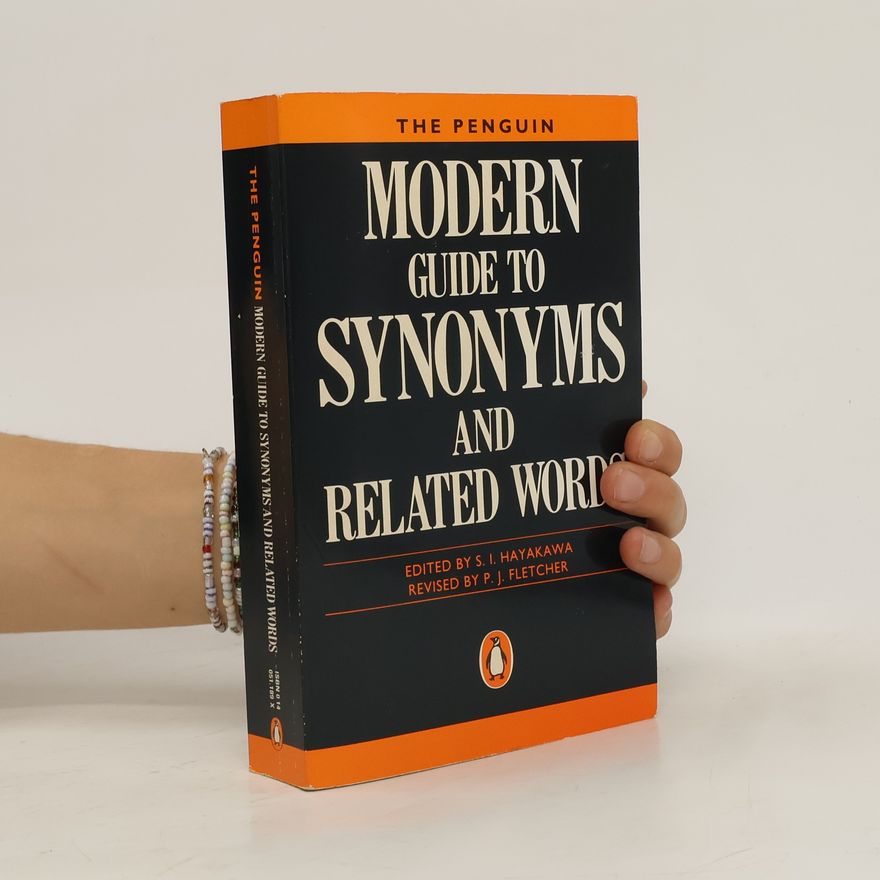 Samuel Ichiyéa Hayakawa The Penguin modern guide to synonyms and related words