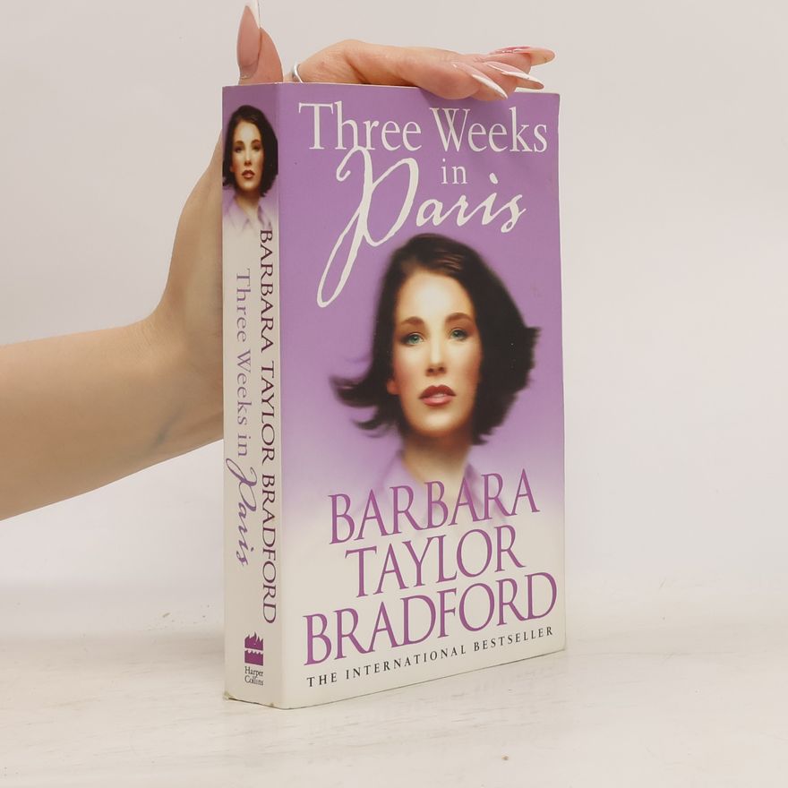 Barbara Taylor Bradford Three Weeks in Paris