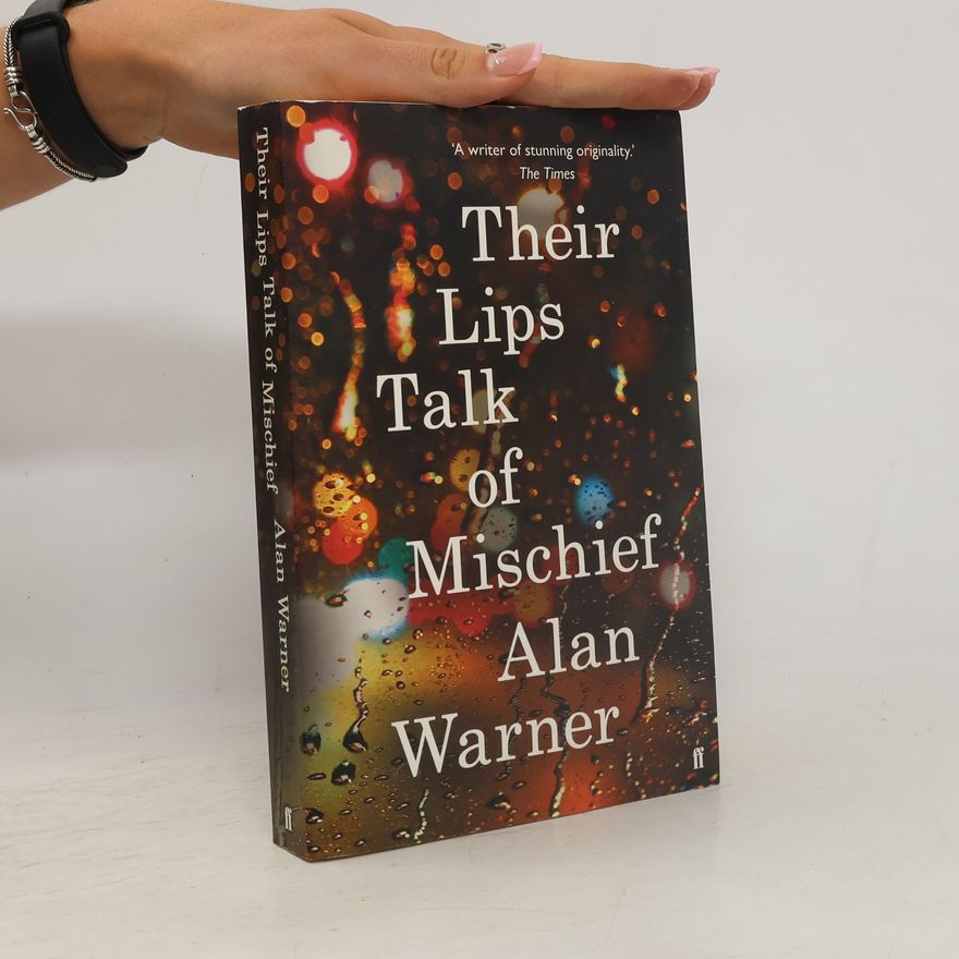 Alan Warner Their Lips Talk of Mischief