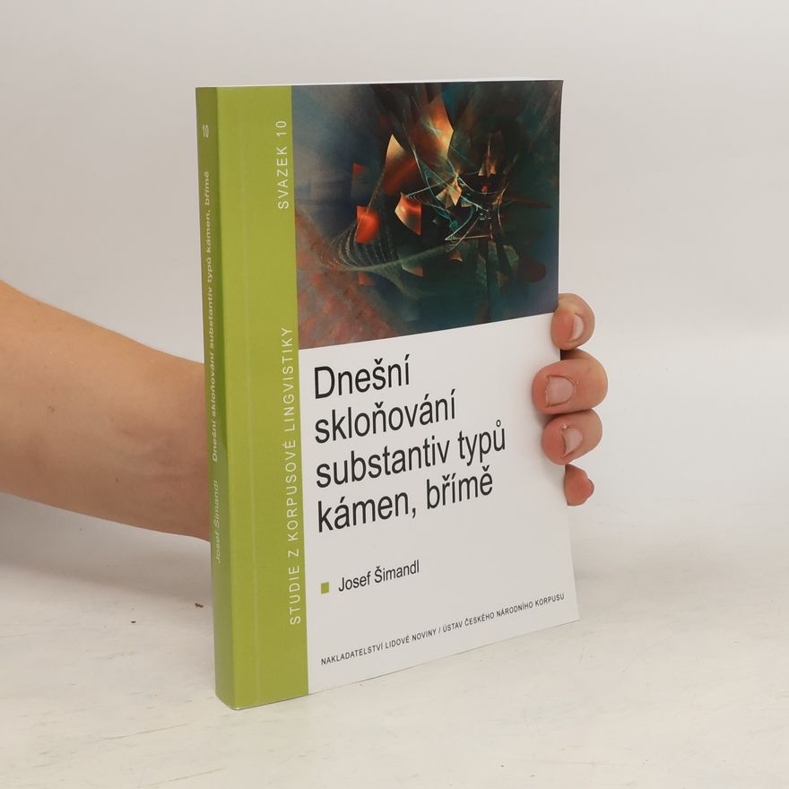 Josef Šimandl Dnešní skloňování substantiv typů kámen, břímě