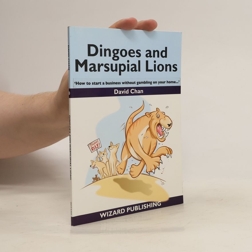David Chan Dingoes and Marsupial Lions