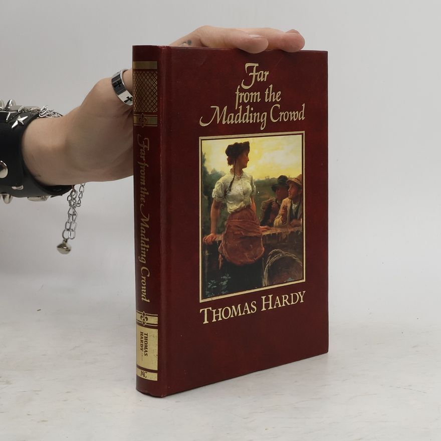 Thomas Hardy Far from the Madding Crowd