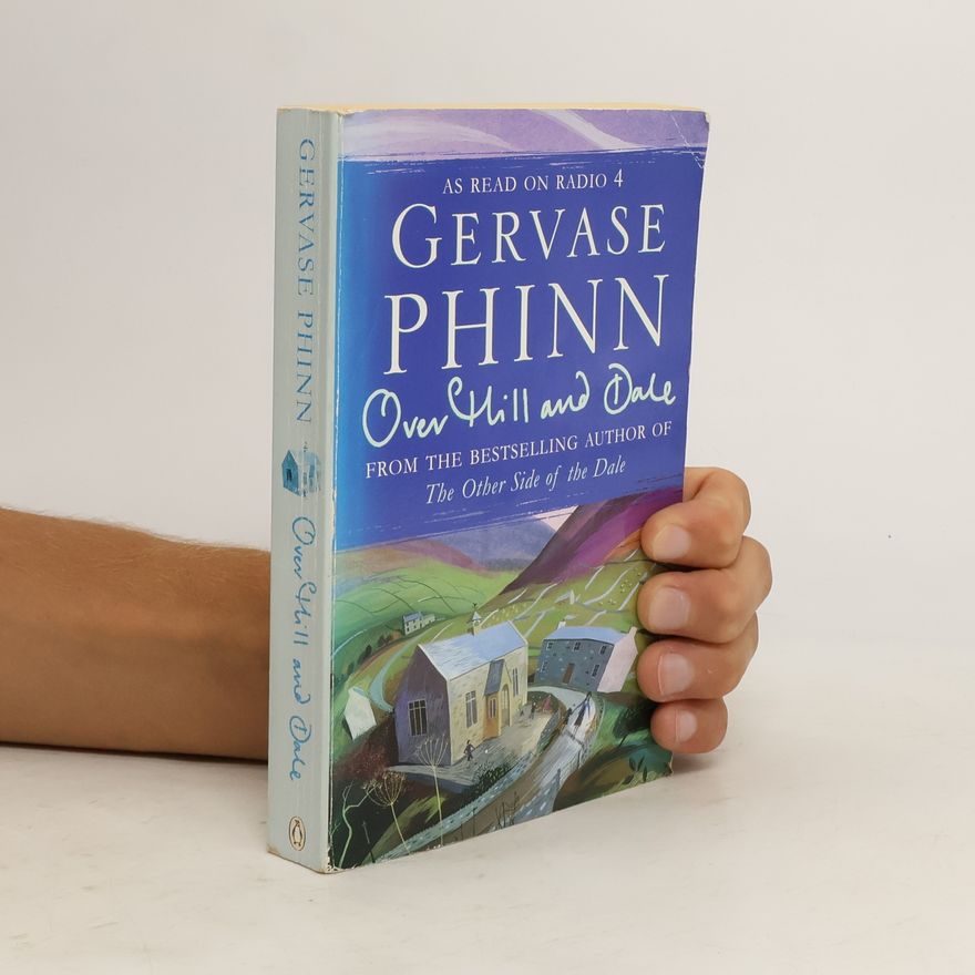 Gervase Phinn Over Hill and Dale