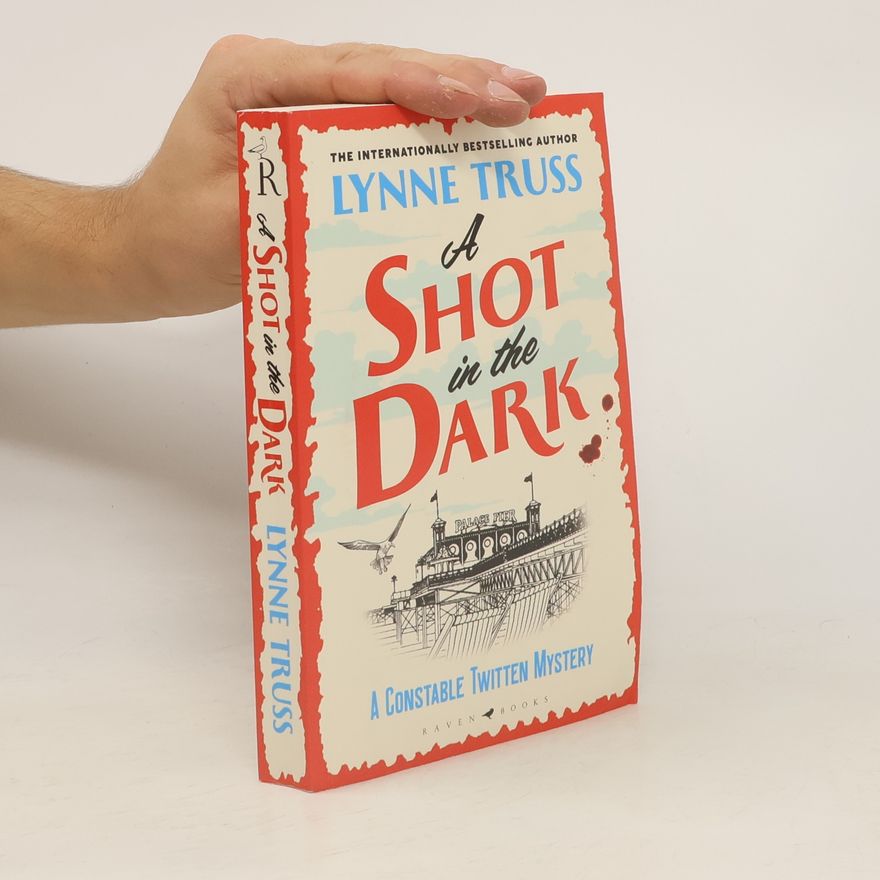 Lynne Truss A Shot in the Dark