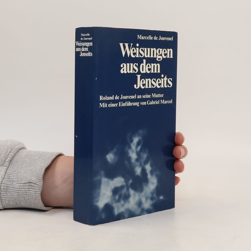Marcelle de Jouvenel Weisungen aus dem Jenseits