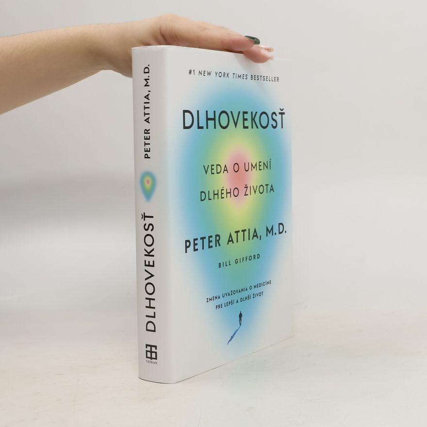 Peter Attia Dlhovekosť. veda o umení dlhého života