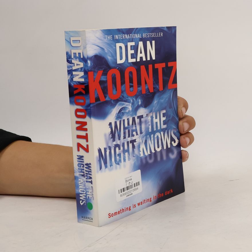 Dean Ray Koontz What the Night Knows