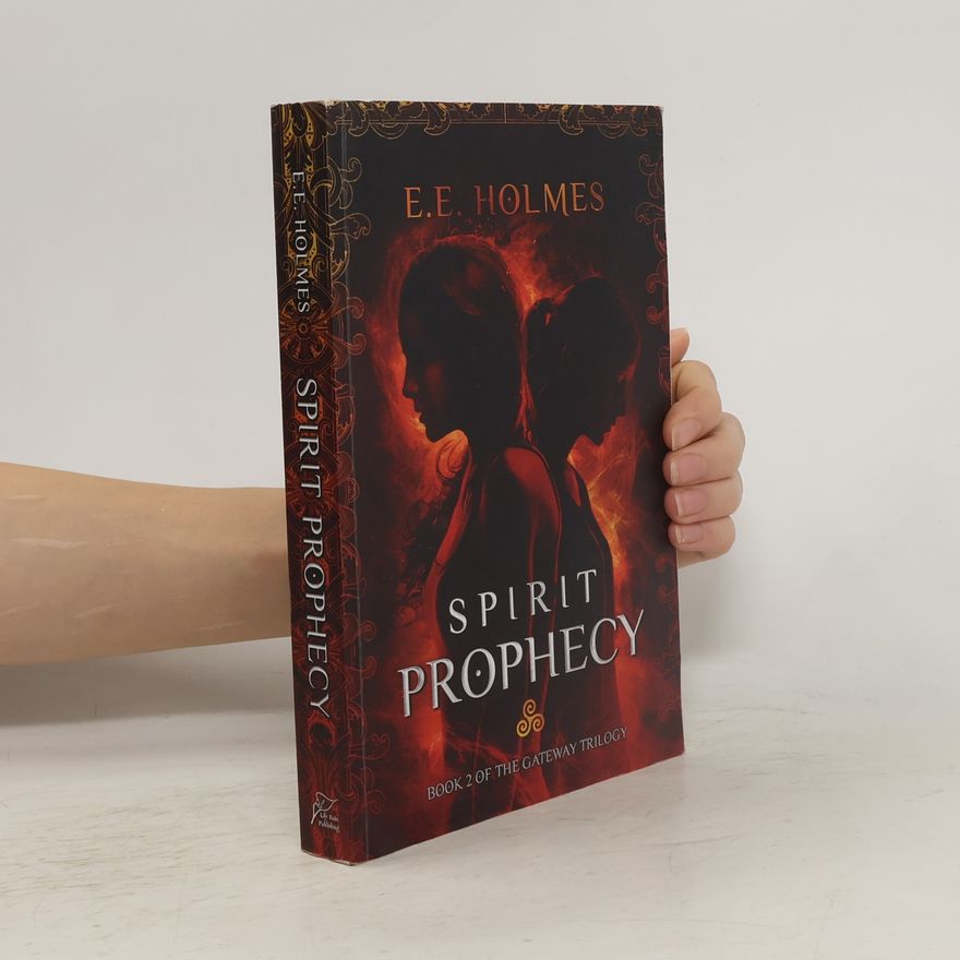 Tony Holmes Spirit Prophecy : Book 2 of The Gateway Trilogy